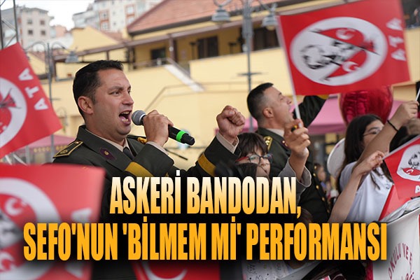 Askeri bandodan, Sefo'nun 'Bilmem mi' performansı 