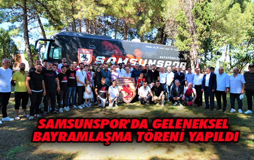 Samsunspor'da geleneksel bayramlaşma töreni yapıldı