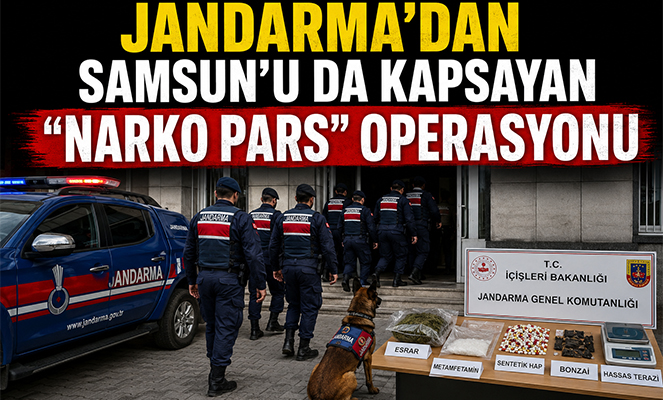 Jandarmadan Samsun'u da kapsayan 'Narko Pars' Operasyonu