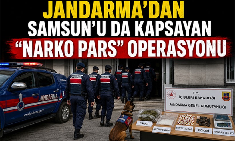 Jandarmadan Samsun'u da kapsayan 'Narko Pars' Operasyonu