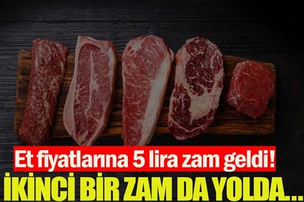 Et fiyatlarına 5 lira zam geldi! İkinci bir zam da yolda...