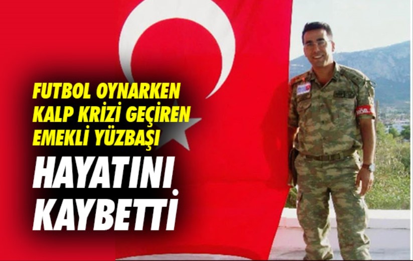 Samsun'da futbol oynarken kalp krizi geçiren emekli yüzbaşı hayatını kaybetti