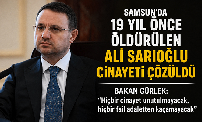 Samsun'da 19 yıl önce öldürülen Ali Sarıoğlu cinayeti aydınlatıldı