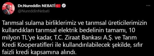 Bakan Nebati: 'Tarımsal elektrik bedelinin tamamı 10 milyon liraya kadar sıfır faizli kredi kapsamına alındı'