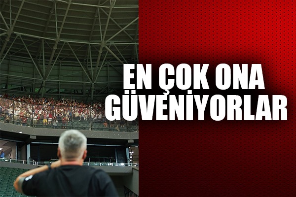 En Çok Ona Güveniyorlar
