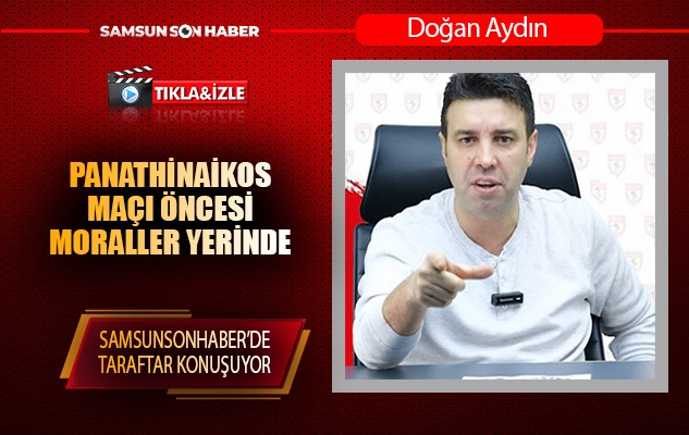 Panathinaikos maçı öncesi moraller yerinde