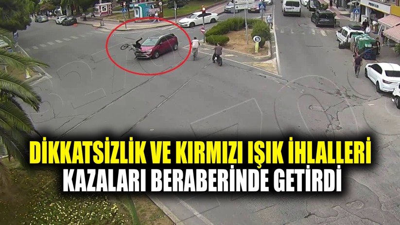 Dikkatsizlik ve kırmızı ışık ihlalleri kazaları beraberinde getirdi
