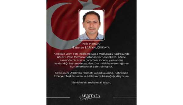 Bakan Çiftçi'den Kırıkkale'deki kazada şehit olan polis memuru Sarıyalçınkaya için başsağlığı mesajı