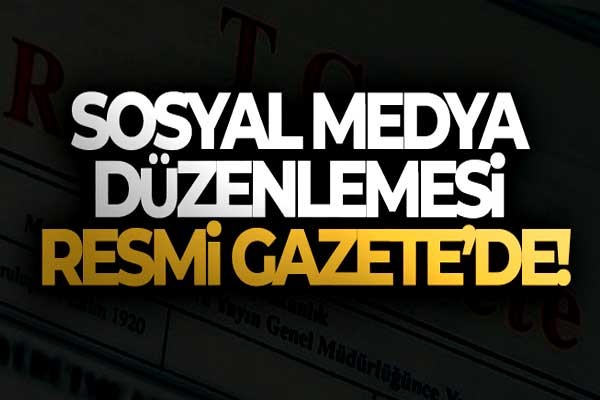 Sosyal medya düzenlemesi Resmi Gazete'de!