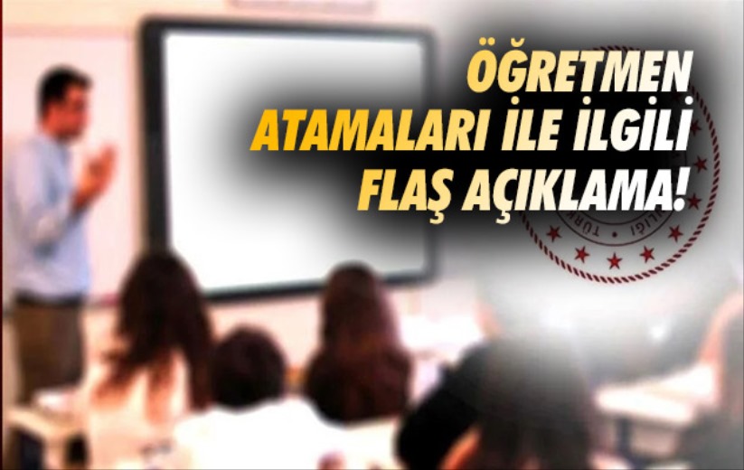 Atama Bekleyen Öğretmenler için flaş açıklama!