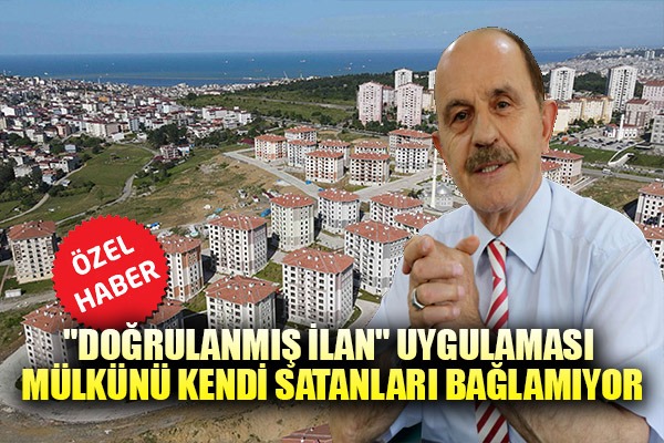 'Doğrulanmış ilan' uygulaması mülkünü kendi satanları bağlamıyor