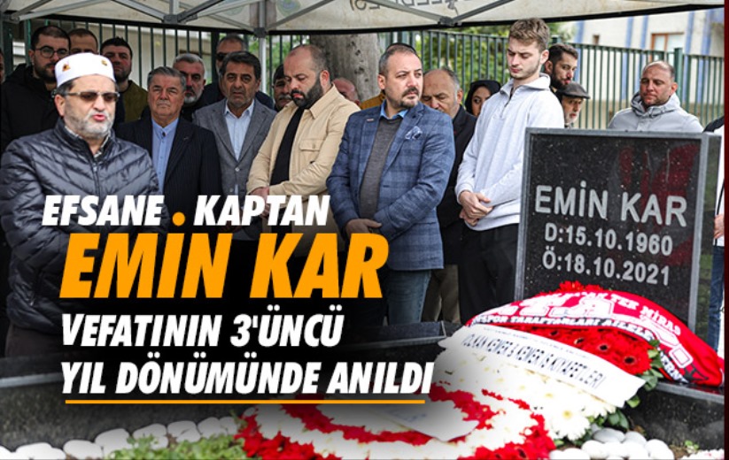 Efsane Kaptan Emin Kar Vefatının 3'üncü Yıl Dönümünde Anıldı