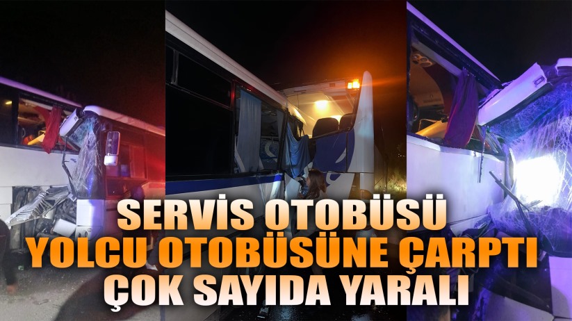 Servis otobüsü yolcu otobüsüne çarptı: 13 yaralı