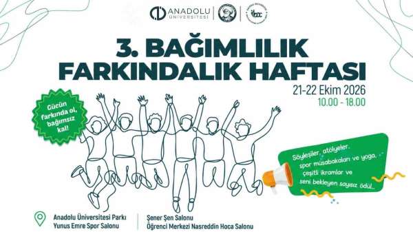 Anadolu Üniversitesi'nde Bağımlılık Farkındalık Haftası başlıyor