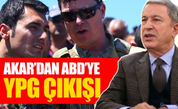 Hulusi Akar'dan ABD'ye YPG Çıkışı!