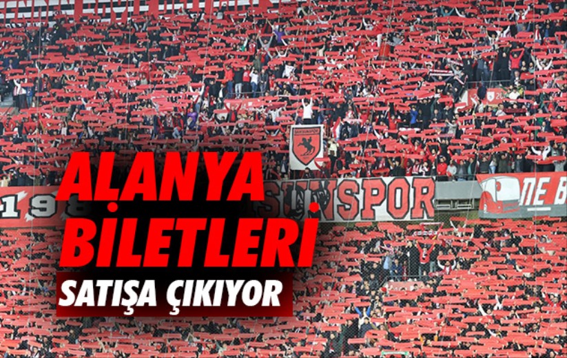 Alanya Biletleri Satışa Çıkıyor 