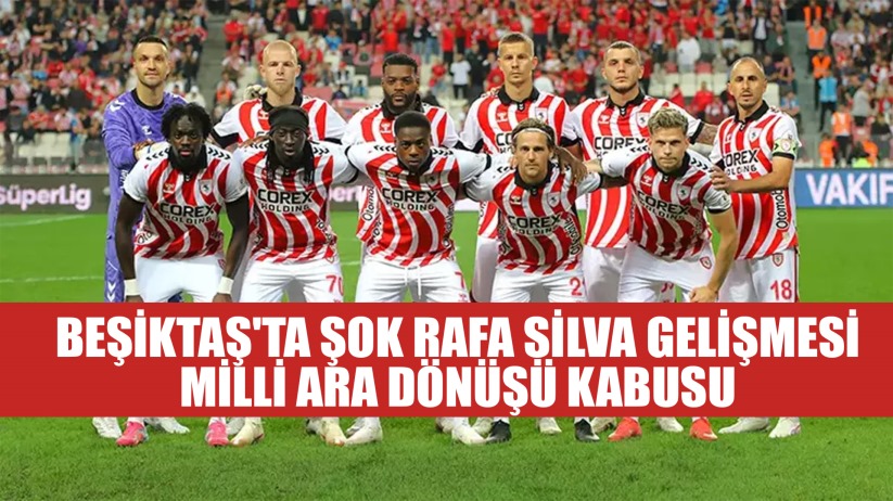 Beşiktaş'ta Şok Rafa Silva Gelişmesi: Milli Ara Dönüşü Kabusu