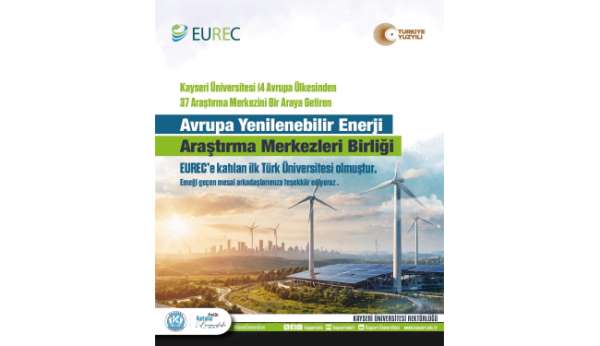 KAYÜ, EUREC'e katılan 'ilk' Türk üniversitesi oldu