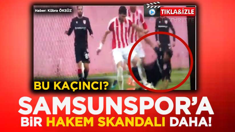 Samsunspor Pendikspor maçında hakem skandalı!