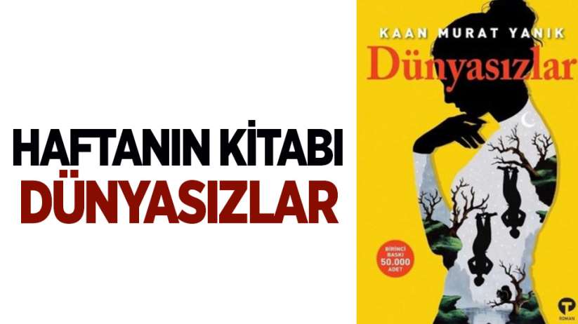 Haftanın Kitabı - Dünyasızlar