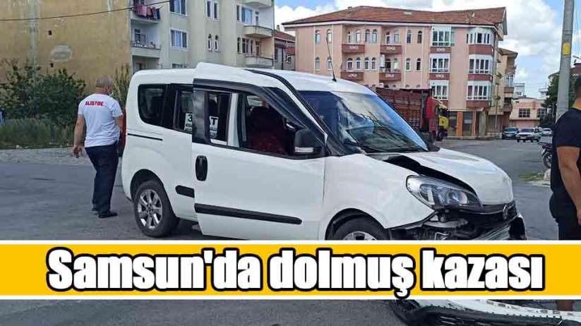 Samsun'da dolmuş kazası
