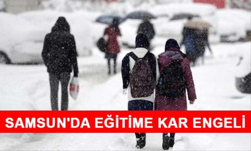 Samsun'da eğitime kar engeli