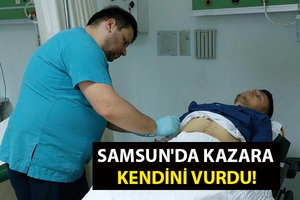 Samsun'da kazara kendini vurdu!