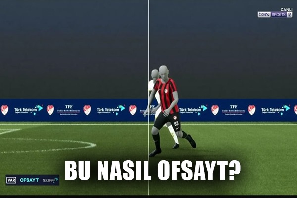 Bu Nasıl Ofsayt?