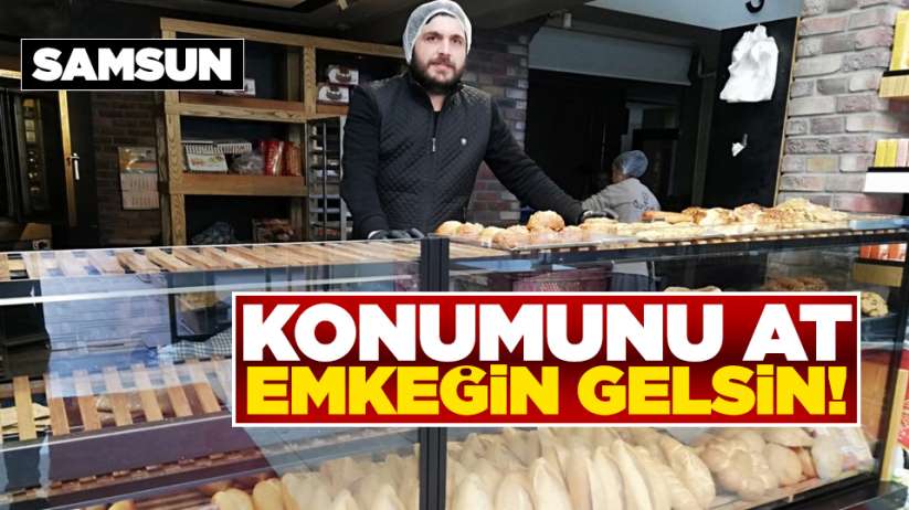 Samsun'da konum at, ekmek ayağına gelsin!