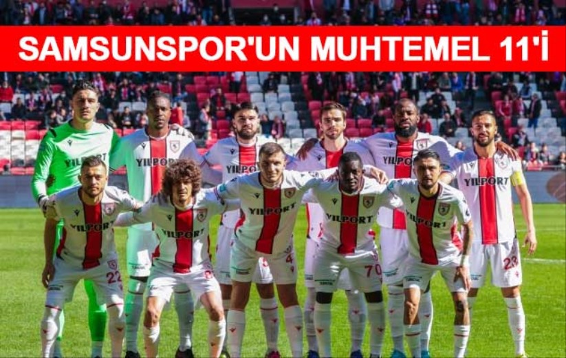 Samsunspor'un Muhtemel 11'i