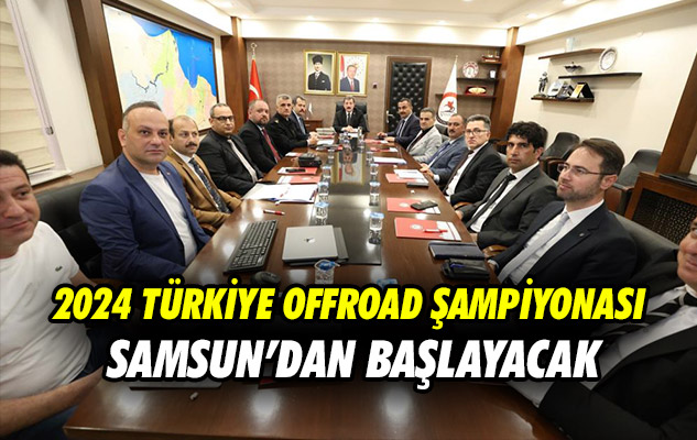 2024 Türkiye Offroad Şampiyonası Samsun'dan başlayacak
