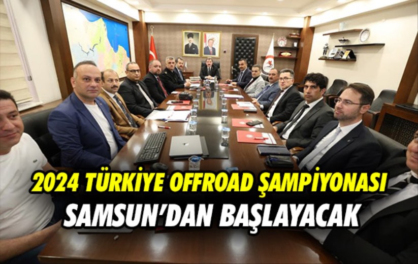 2024 Türkiye Offroad Şampiyonası Samsun'dan başlayacak