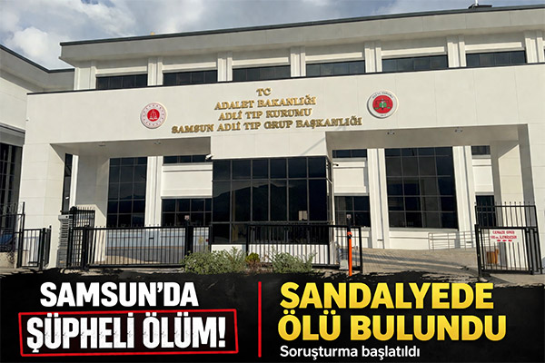 32 yaşındaki şahıs sandalyede oturur vaziyette ölü bulundu