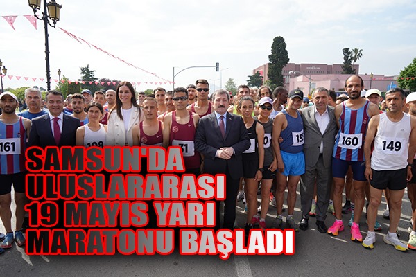 Samsun'da Uluslararası 19 Mayıs Yarı Maratonu başladı