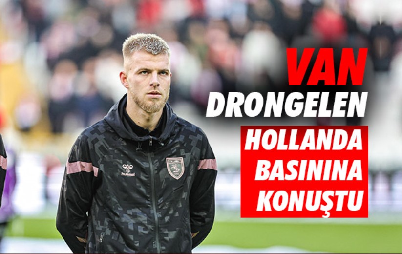 Van Drongelen Hollanda Basınına Konuştu 