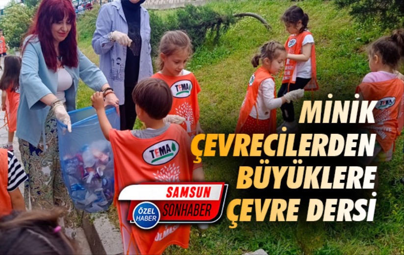 Samsun'da minik çevrecilerden büyüklere çevre dersi