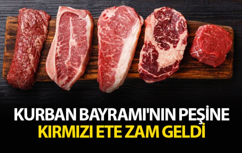 Kurban Bayramı'nın peşine kırmızı ete zam geldi