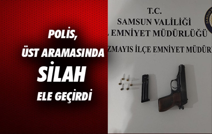 Samsun polisi, üst aramasında silah ele geçirdi