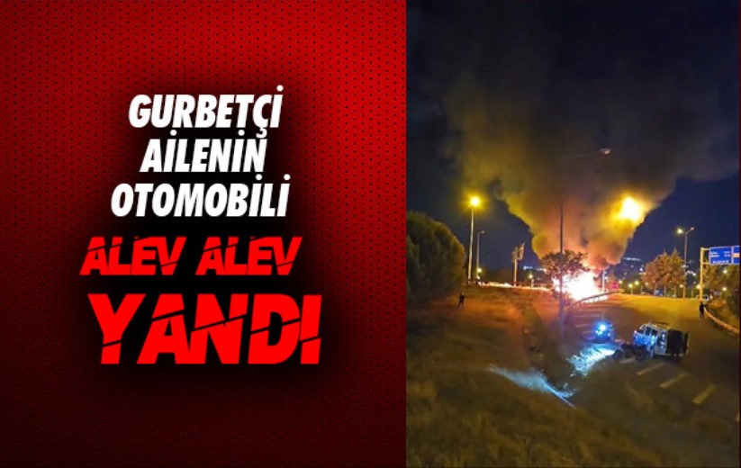 Samsun'da gurbetçi ailenin otomobili alev alev yandı