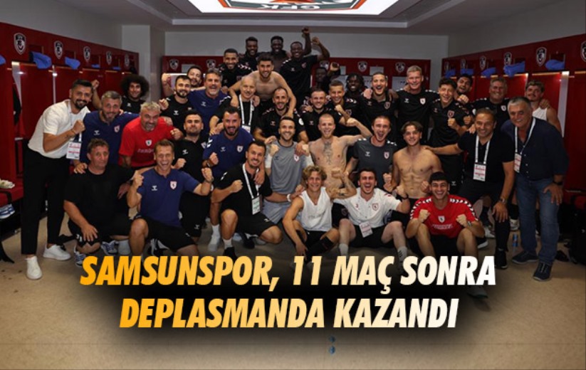 Samsunspor, 11 maç sonra deplasmanda kazandı