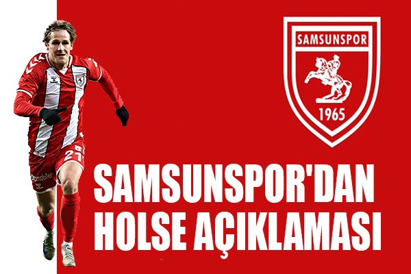SAMSUNSPOR'DAN HOLSE AÇIKLAMASI