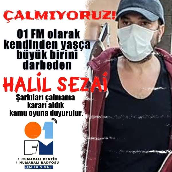 01 FM'den Halil Sezai boykotu! 