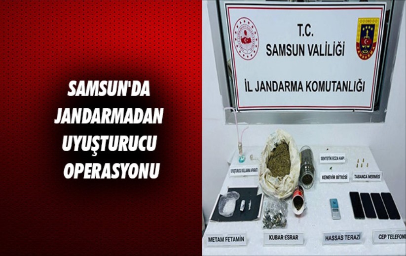 Samsun'da jandarmadan uyuşturucu operasyonu