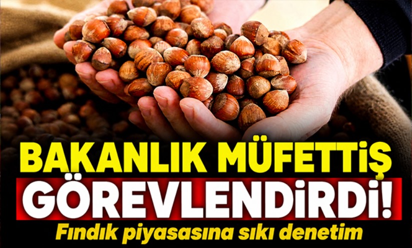 Fındık piyasasına sıkı denetim: Ordu ve Giresun'daki borsalar mercek altında