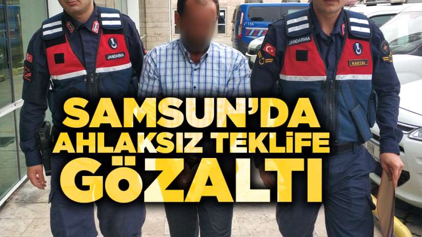 Samsun'da ahlaksız teklife gözaltı