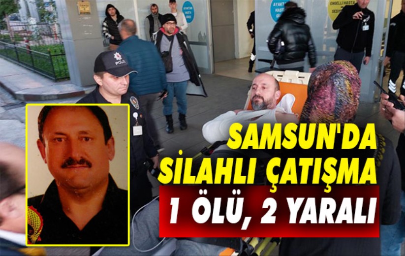 Samsun'daki silahlı çatışmanın detayları ortaya çıktı