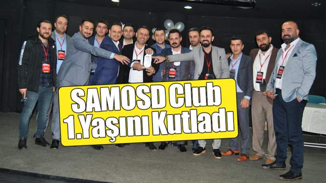 SAMOSD Club 1. Yaşını Kutladı