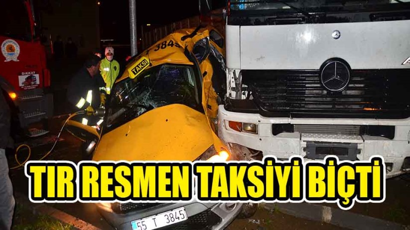 Samsun'da tır ticari taksiye çarptı: 3 yaralı
