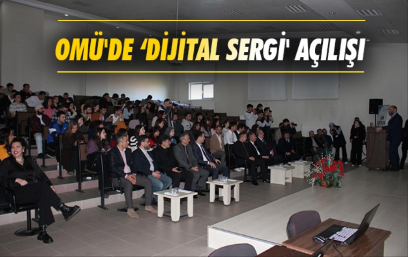 OMÜ'de 'dijital sergi' açılışı