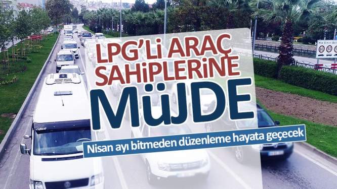 LPG'li araç sahiplerine müjde